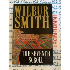 Wilbur Smith - The Seventh Scroll