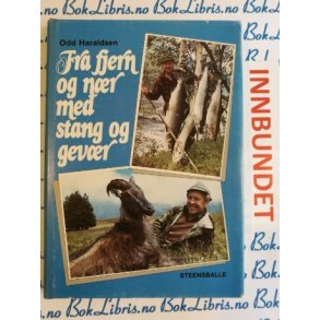 Odd Haraldsen - Fra fjern og nr med stang og gevr