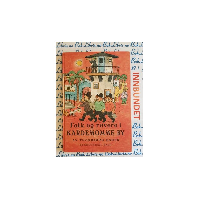 Thorbjrn Egner - Folk og rvere i Kardemommeby