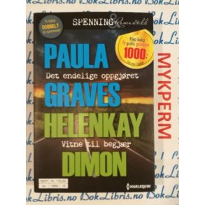 Paula Graves - Det endelige oppgjret / Helenkay Dimon - Vitne til begjr