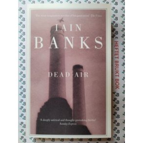 Iain Banks - Dead Air