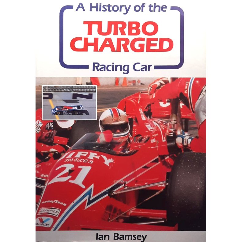 Ian Bamsey - A history of the Turbo Charged Racing Car (Innbundet)