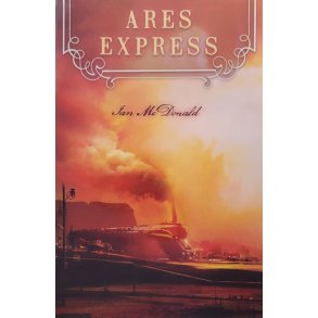 Ian McDonald - Ares Express