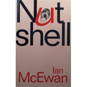 Ian McEwan - Nutshell (Innbundet)