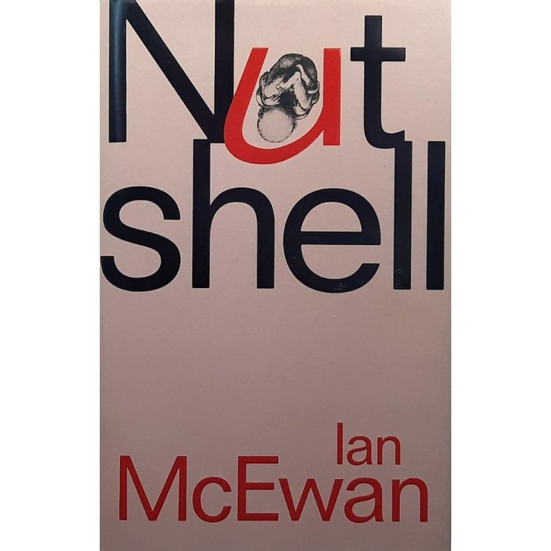 Ian McEwan - Nutshell (Innbundet)