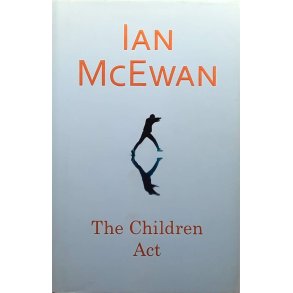 Ian McEwan - The Children Act (Innbundet)