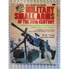 Ian V. Hogg - Military small arms of the 20th century