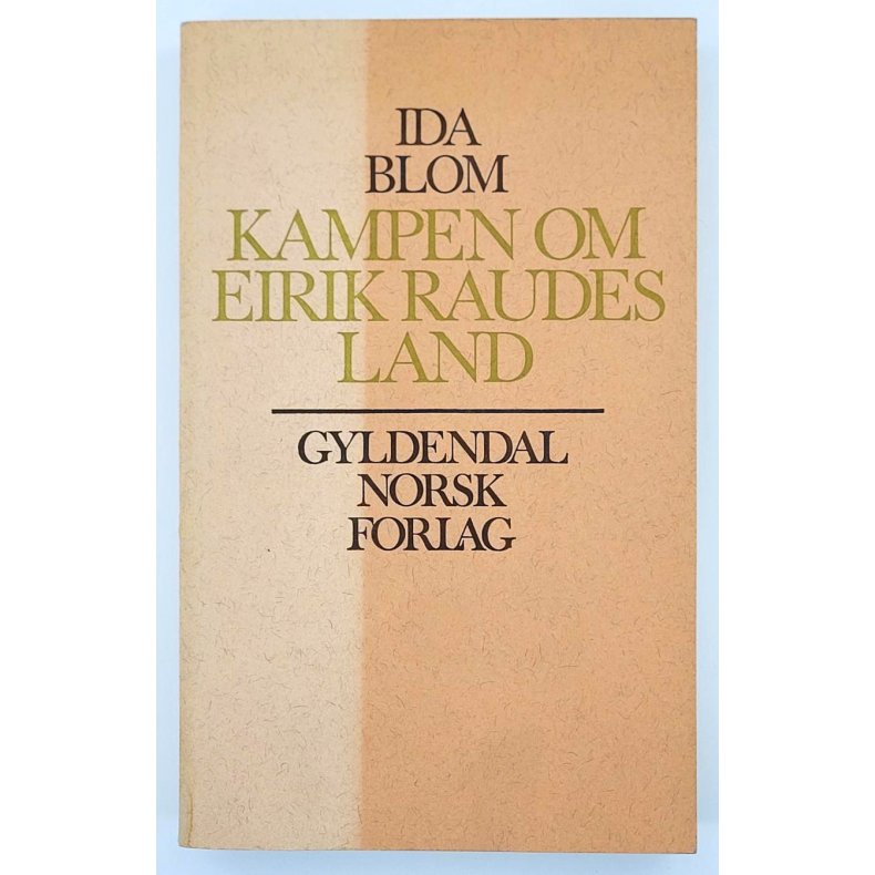 Ida Blom - Kampen om Eirik Raudes land