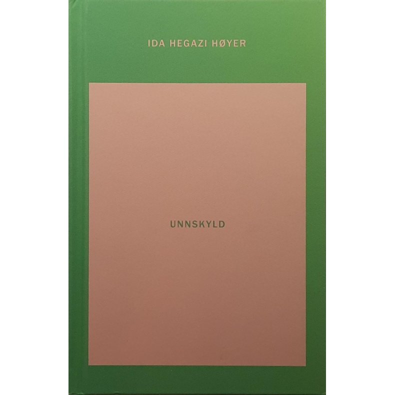 Ida Hegazi H�yer - Unnskyld - Innbundet