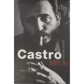 Ignacio Ramonet - Castro - Mitt liv