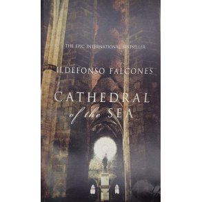 Ildefonso Falcones - Cathedral of the Sea