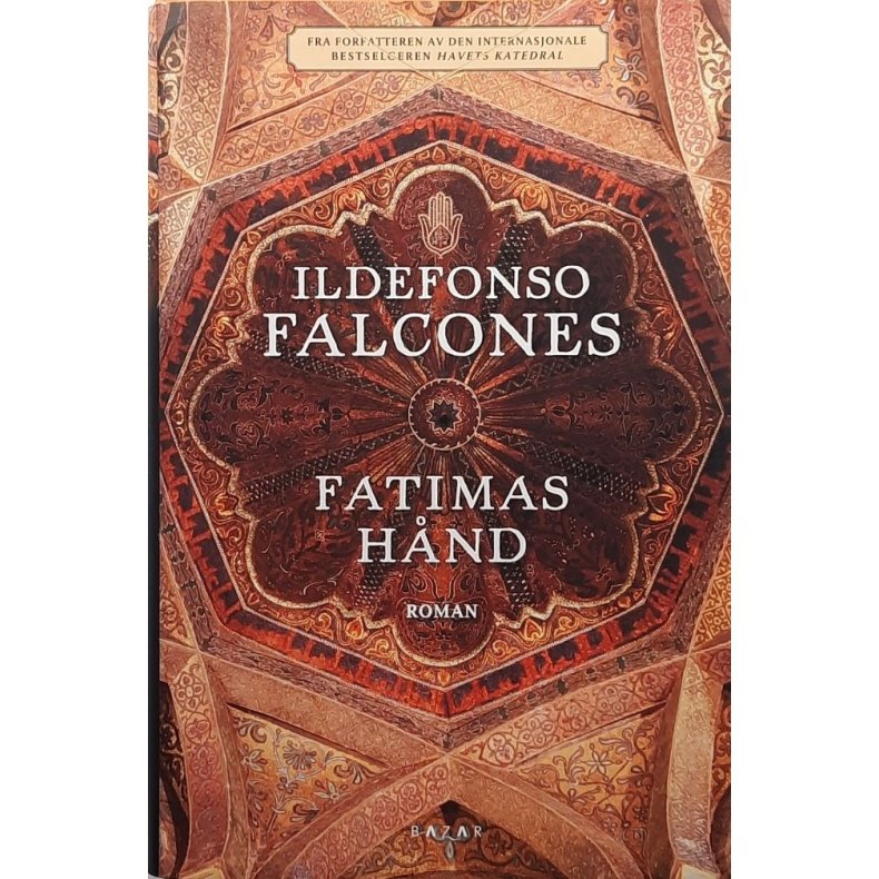 Ildefonso Falcones - Fatimas h�nd (Innbundet)