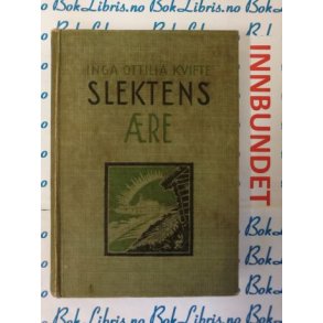 Inga Ottilia Kvifte - Slektens re (I)