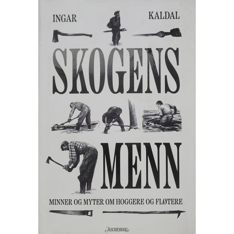 Ingar Kaldal - Skogens menn - Innbundet