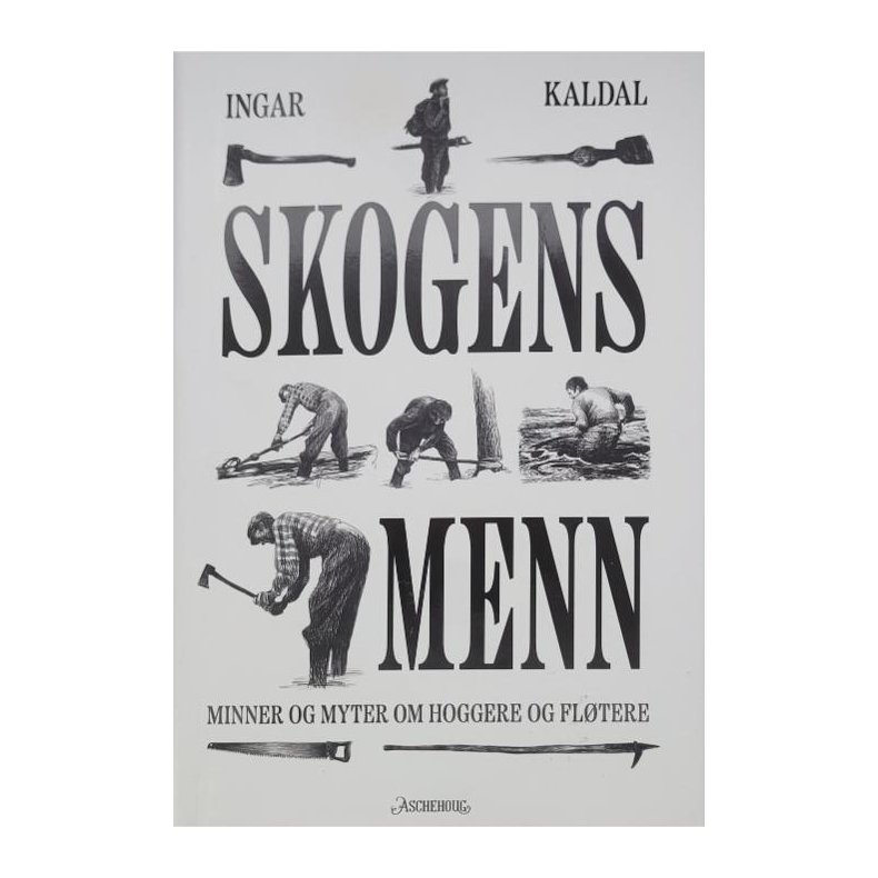 Ingar Kaldal - Skogens menn