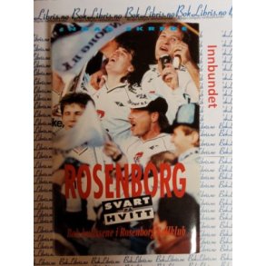 Ingar Skrede - ROSENBORG - Svart p Hvitt