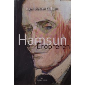 Ingar Sletten Kolloen - Hamsun Erobreren (I)