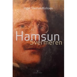 Ingar Sletten Kolloen - Hamsun Svermeren (Innbundet)