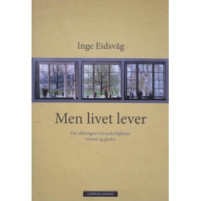 Inge Eidsv�g - Men livet lever (Innbundet)
