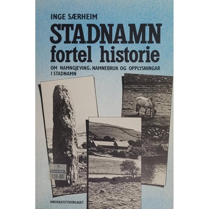 Inge Srheim - Stadnamn fortel historie