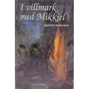 Ingebert Kulterstad - I villmark med Mikkjel