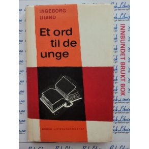 Ingeborg Liland - Et ord til de unge