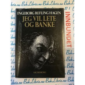 Ingeborg Refling Hagen - Jeg vil lete og banke