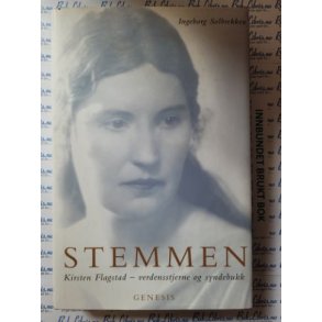 Ingeborg Solbrekken - Stemmen - Kirsten Flagstad - Verdensstjerne og syndebukk (Innbundet)