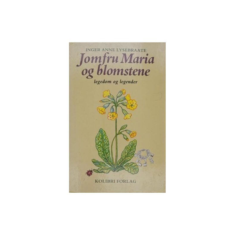 Inger Anne Lysebraate - Jomfru Maria og blomstene