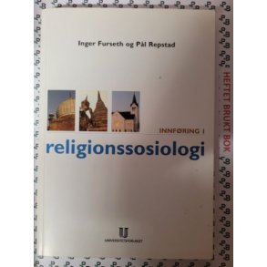 Inger Furseth og Pl Repstad - Innfring i religionssosiologi