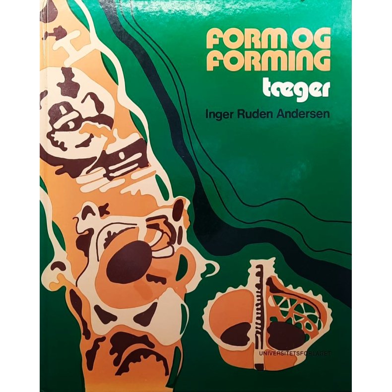 Inger Ruden Andersen - Form og forming - T�ger (Innbundet)