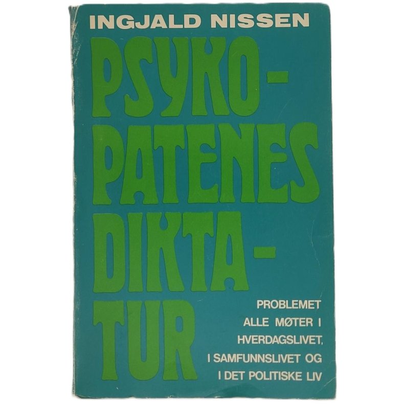 Ingjald Nissen - Psykopatens diktatur