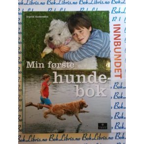 Ingrid Andersson - Min frste hundebok