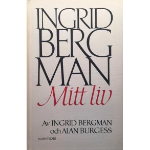 Ingrid Bergman och Alan Burgess - Ingrid Bergman - Mitt liv