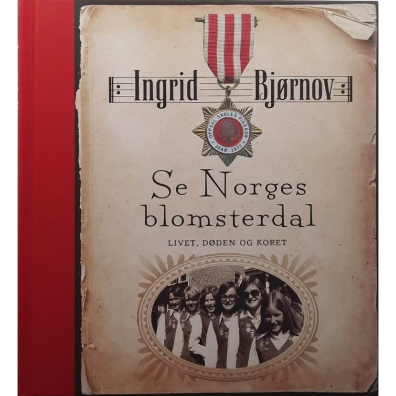 Ingrid Bj�rnov - Se Norges blomstedal (Innbundet)