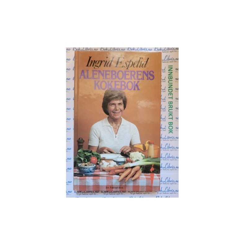 Ingrid Espelid - Aleneboerens kokebok