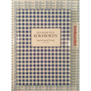 Ingrid Espelid Hovig - Den blrutete kokeboken (Innbundet)