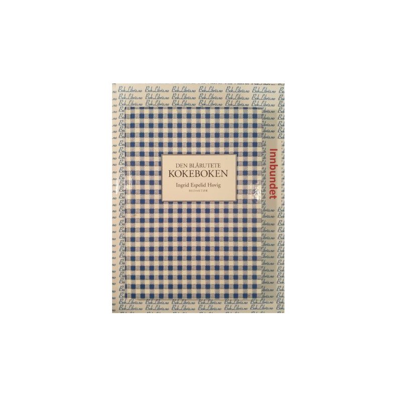 Ingrid Espelid Hovig - Den blrutete kokeboken (Innbundet)
