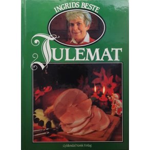 Ingrid Espelid Hovig - Ingrids beste Julemat (Innb.)