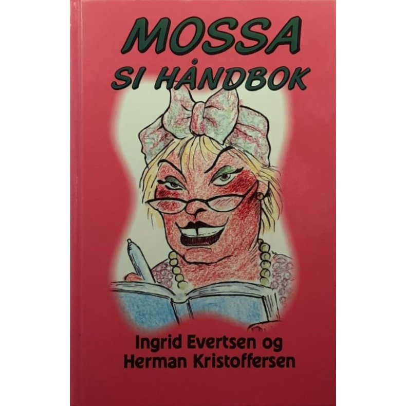 Ingrid Evertsen og Herman Kristoffersen - Mossa si h�ndbok (Innb.)