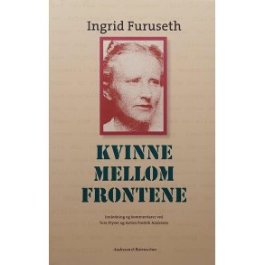Ingrid Furuseth - Kvinne mellom frontene