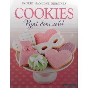 Ingrid Hancock Bjerknes - Cookies - Pynt dem selv! (Innbundet)
