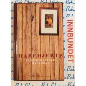 Ingrid Melfald Hafredal - Harehjerte (I)