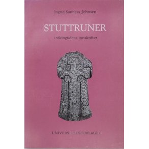 Ingrid Sanness Johnsen - Stuttruner i vikingtidens innskrifter (Heftet)