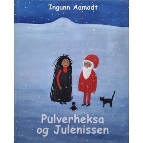 Ingunn Aamodt - Pulverheksa og julenissen (Innbundet)
