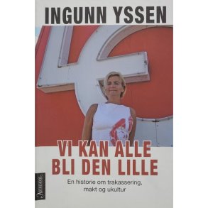 Ingunn Yssen - Vi kan alle bli den lille