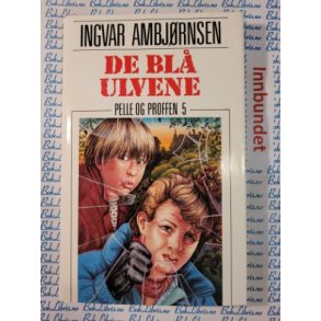 Ingvar Ambjrnsen - De bl ulvene - Pelle og proffen 5
