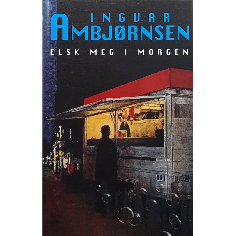 Ingvar Ambj�rnsen - Elsk meg i morgen - Innbundet