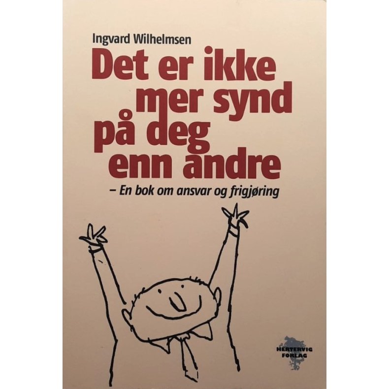 Ingvard Wilhelmsen - Det er ikke mer synd p� deg enn andre (Heftet)
