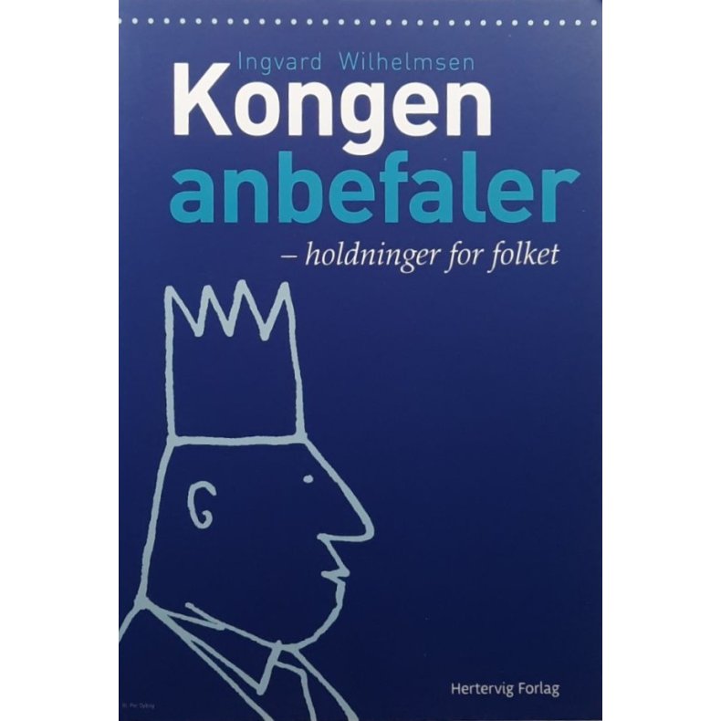 Ingvard Wilhelmsen - Kongen anbefaler (Heftet)